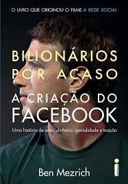 Bilionários por Acaso- a Criação do Facebook