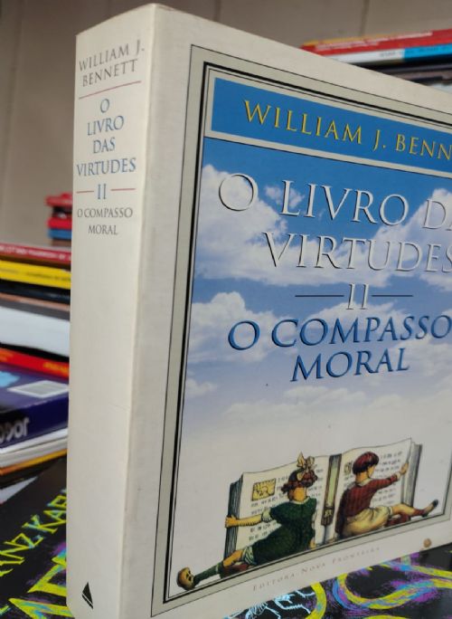 Livro das Virtudes - Volume II o Compasso Moral