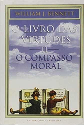Livro das Virtudes - Volume II o Compasso Moral
