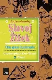 Entendendo Slavoj Zizek um Guia Ilustrado