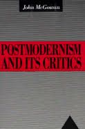 Postmodernism And Its Critics