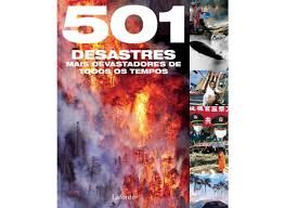 501 Desastres Mais Devastadores de Todos os Tempos