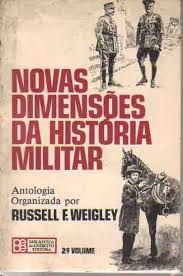Novas Dimensões da História Militar Volume 1