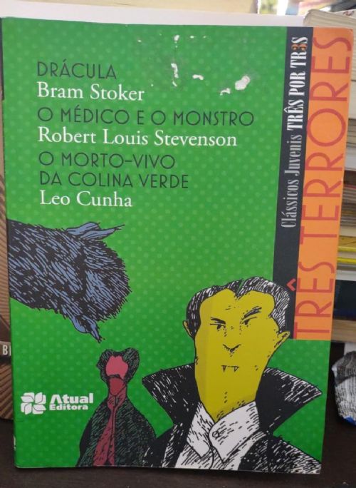 Dracula, o Medico e o Monstro, o Morto Vivo da Colina Verde