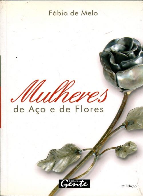 Mulheres de Aço e de Flores