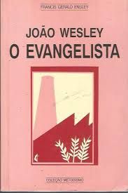 João Wesley o Evangelista