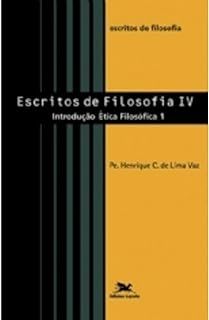 escritos de filosofia IV introdução a etica filosofica 1