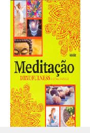 Meditação mindfulness e outras práticas
