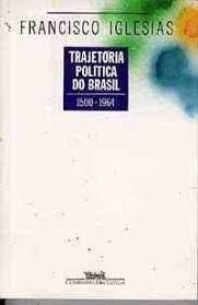 Trajetória Política do Brasil 1500-1964