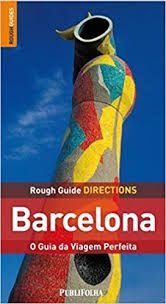 rough guide directions barcelona o guia da viagem perfeita