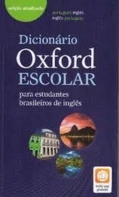 DICIONARIO OXFORD ESCOLAR PARA ESTUDANTES BRASILEIROS DE INGLES