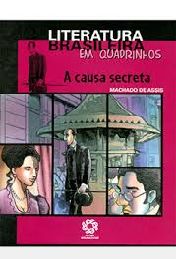 A Causa secreta - literatura brasileira em quadrinhos