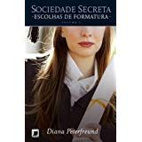 Sociedade secreta - Escolhas de formatura Vol. 4