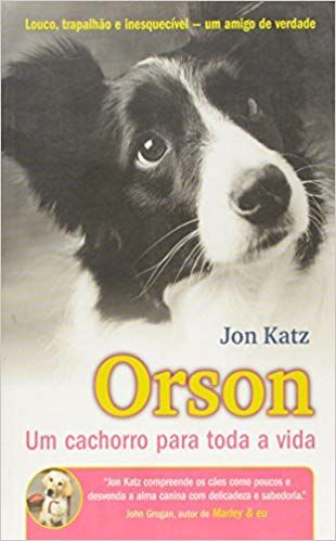 Orson Um cachorro para toda a vida