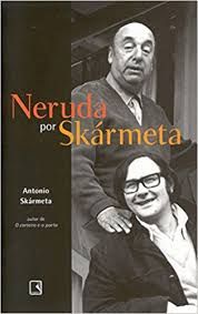 Neruda por Skarmeta