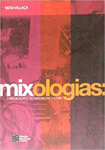 Mixologias comunicação e o consumo da cultura