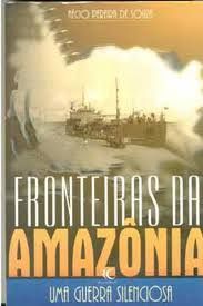 fronteiras da amazonia uma guerra silenciosa