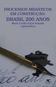 Processos Midiáticos em Construção brasil 200 anos