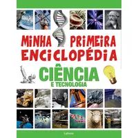 Minha Primeira Enciclopedia Ciencia E Tecnologia