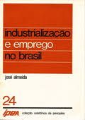 Industrialização e Emprego no Brasil