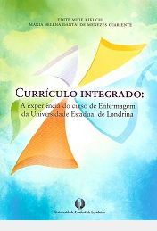 Currículo Integrado: A Experiência do Curso de Enfermagem da Universidade Estadual de Londrina