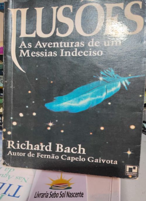 Ilusões As aventuras de um Messias Indeciso