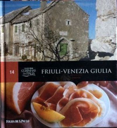 Coleção Folha Cozinhas da Itália Vol.14 Friuli - Venezia Giulia