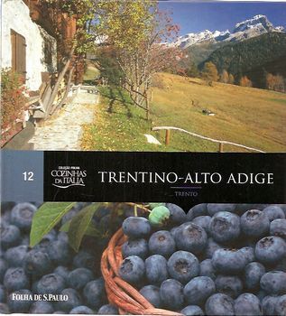 Coleção Folha Cozinhas da Itália Vol 12: Trentino-Alto Adige