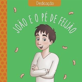 Joao E O Pe De Feijao - Dedicaçao - Colecao Classicos Das Virtudes