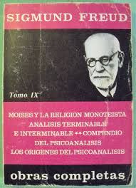 Moises y la religion monoteista obras completas tomo IX