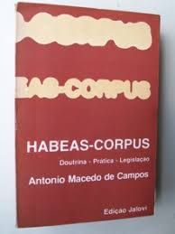 Habeas Corpus - Doutrina, Pratica Legislaçao