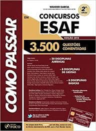 Como Passar em Concursos da ESAF: 3.500 Questões Comentadas
