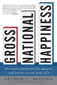 gross national happiness Why Happiness Matters for America - and How We Can Get More of It