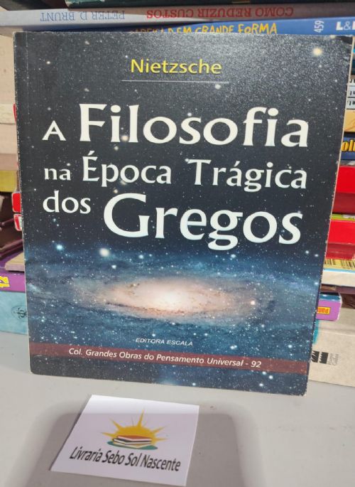 A Filosofia na época trágica dos Gregos