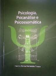 psicologia, psicanalise e psicossomatica