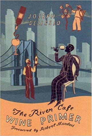 The River Cafe Wine Primer