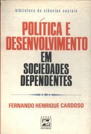 POLITICA E DESENVOLVIMENTO EM SOCIEDADES DEPENDENTES