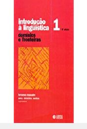 Introdução a Linguística dominios e fronteiras volume 1