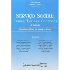 Serviço Social: Temas, Textos e Contextos