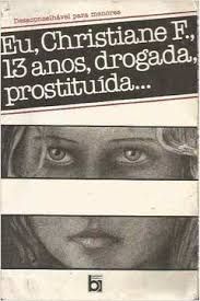 Eu, Christiane F., 13 anos, Drogada, Prostituída...
