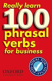 really learn 100 phrasal verbs for business