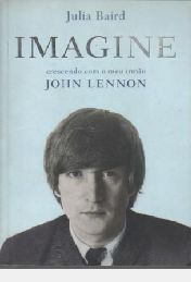 Imagine Crescendo com o meu irmão John Lennon