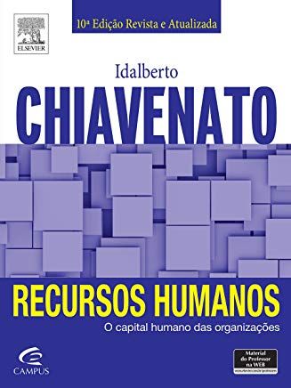 Recursos Humanos O Capital Humano das Organizações Idalberto Chiavenato