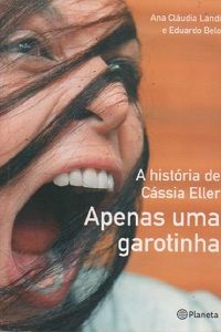 Apenas uma Garotinha - A História de Cássia Eller