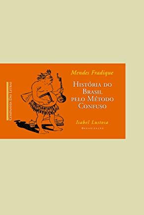História do Brasil pelo método confuso