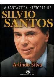 A Fantastica Historia de Silvio Santos