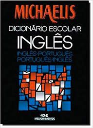 Michaelis Dicionário Escolar Inglês Inglês-Português Português-Inglês