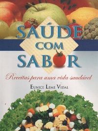 SAÚDE COM SABOR - RECEITAS PARA UMA VIDA SAUDÁVEL