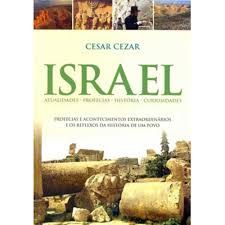 Israel Atualidades, Profecias, História, Curiosidades