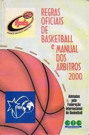 REGRAS OFICIAIS DE BASKETBALL E MANUAL DOS ARBITROS 2000